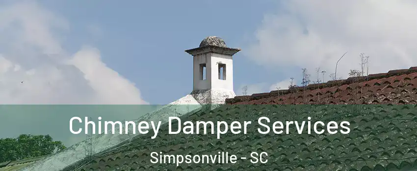  Chimney Damper Services Simpsonville - SC