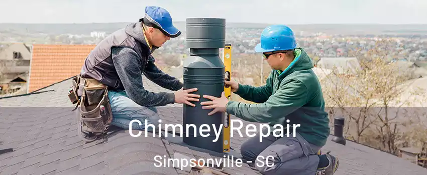  Chimney Repair Simpsonville - SC