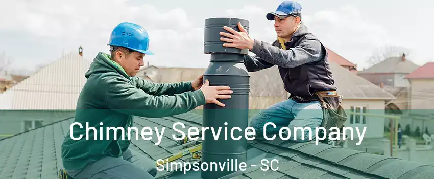  Chimney Service Company Simpsonville - SC