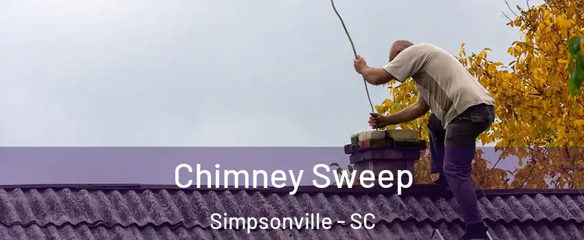  Chimney Sweep Simpsonville - SC