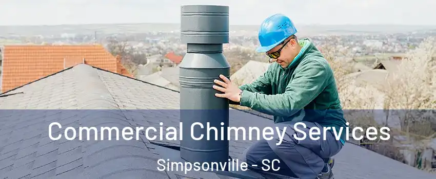  Commercial Chimney Services Simpsonville - SC
