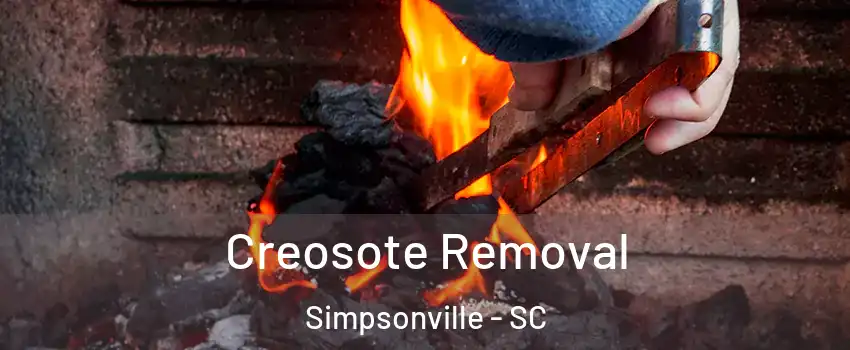  Creosote Removal Simpsonville - SC