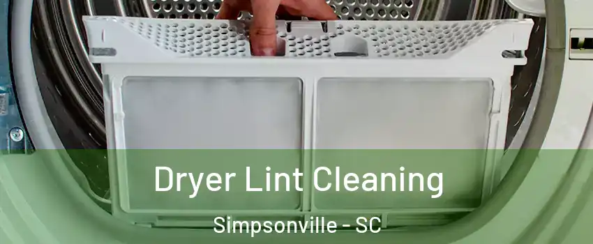  Dryer Lint Cleaning Simpsonville - SC