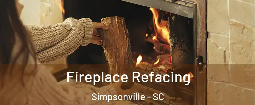  Fireplace Refacing Simpsonville - SC