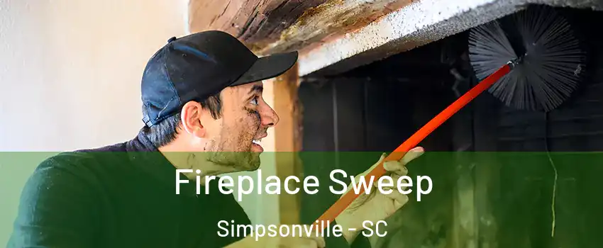  Fireplace Sweep Simpsonville - SC