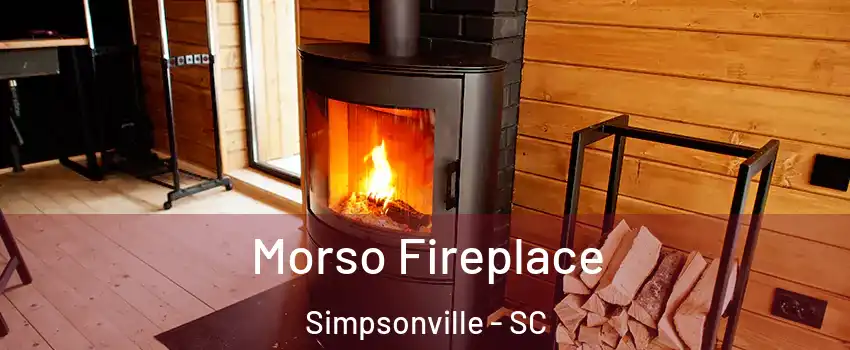  Morso Fireplace Simpsonville - SC