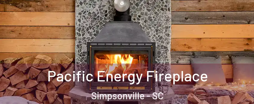  Pacific Energy Fireplace Simpsonville - SC
